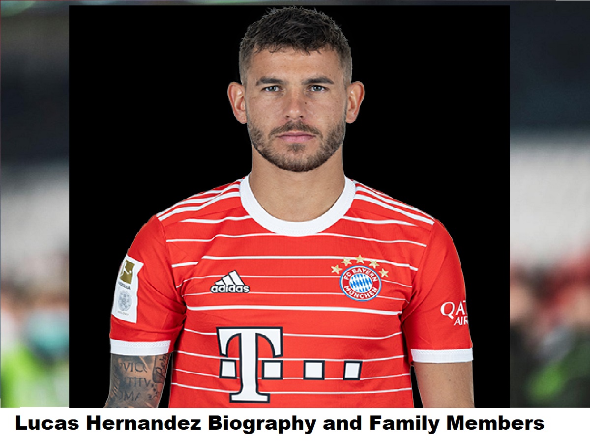 Read more about the article Lucas Hernandez Biography and Family Members